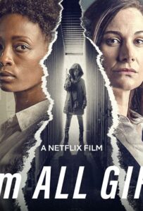 Я — это все девочки 2021 Смотреть Онлайн фильмы от netflix