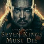 Последнее Королевство: Семь Королей Должны Умереть Постер Фильмы от Netflix