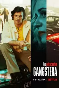 Как я полюбила гангстера 2022 Смотреть Онлайн фильмы от netflix