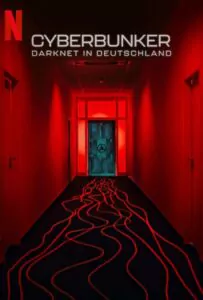 Кибербункер: Даркнет в Германии 2023 Смотреть Онлайн фильмы от netflix